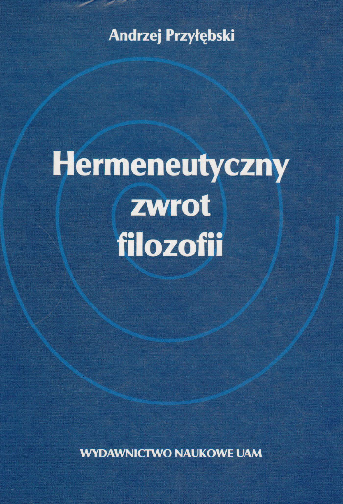 Hermeneutyczny zwrot filozofii.